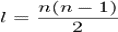l=\frac{n(n-1)}{2}
